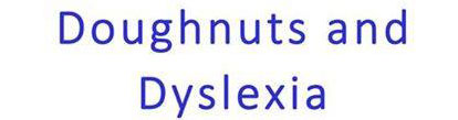 Doughnuts & Dyslexia